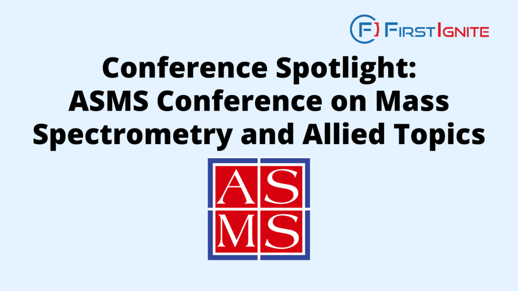 Conference Spotlight ASMS Conference on Mass Spectrometry and Allied