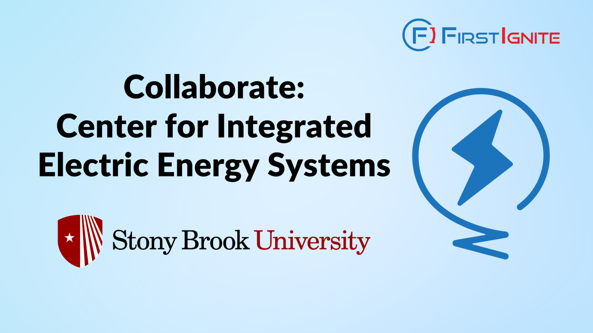 Collaborate Center for Integrated Electric Energy Systems FirstIgnite